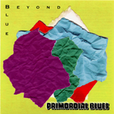 Primordial Blues - Beyond Blue